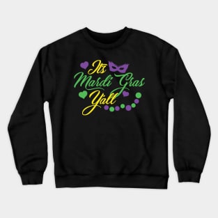 It's Mardi Gras Y'all Crewneck Sweatshirt